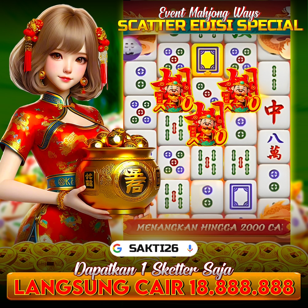 Sakti26: Event Mahjong Ways Scatter Edisi Special