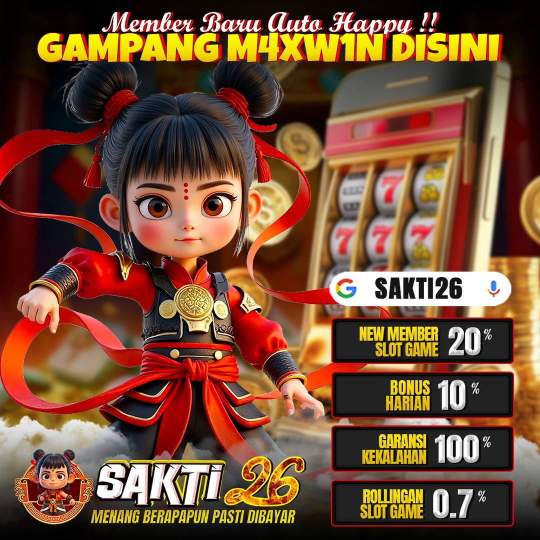 Sakti26: Member Baru Auto Happy Gampang Maxwin Disini Sakti26: Member Baru Auto Happy Gampang Maxwin Disini